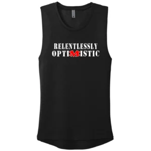 Relentlessly Optimistic "Martin" Ladies Muscle tank